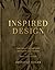 Inspired Design: The Most Important Designers of the Past 100 Years, Expanded Edition