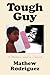 Tough Guy: A Memoir and a Search