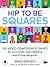 Hip to Be Squares: 100 Video Conference Games for Corporate Team Building and Virtual Hangouts