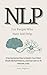 NLP for People Who Hate Self-Help by Avery Brighton