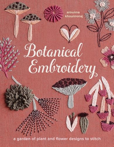 Botanical Embroidery: A Garden of Plant and Flower Designs to Stitch (Paperback)