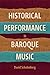 Historical Performance in Baroque Music