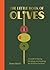 The Little Book of Olives: ...