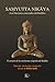 Samyutta Nikaya: Los Discursos conectados del Buddha / Noble Truths, Noble Path: The Heart Essence of the Buddha's Original Teachings (Spanish Edition)