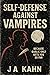 Self Defense Against Vampires: The Official Vampire Slayer's Guide