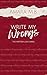 Write My Wrongs by Amara M.B. Write My Wrongs by Amara M.B.