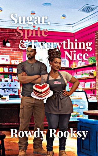 Sugar, Spite & Everything Nice: A Valentine's Day Novella (Kindle Edition)