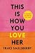 This Is How You Love Her: A Journey to Radical Self-Love