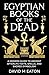 Egyptian Books of the Dead by DAVID M EATON