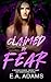 Claimed by Fear by E.A. Adams