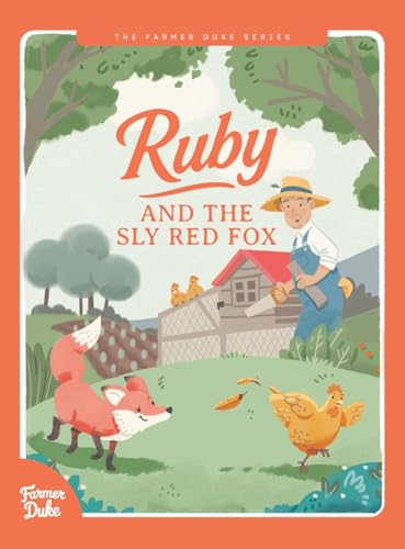 Farmer Duke Series: Ruby and the Sly Red Fox: Ruby and (Hardcover)