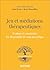 Jeu et médiations thérapeutiques by Anne Brun