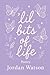 'Lil Bits of Life