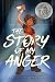 The Story of My Anger