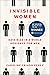Invisible Women: Data Bias in a World Designed for Men
