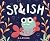Splish by D.K. Ryland Splish by D.K. Ryland