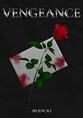 Vengeance IV: A Slow-Burn Enemies to Lovers MM Mafia Romance