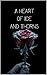 A Heart of Ice and Thorns