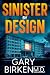 Sinister by Design (Madison Shaw and Jack Wyatt Medical Mysteries)