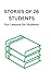 Stories of 26 Students: Fun...