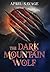 The Dark Mountain Wolf