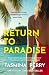Return To Paradise: A gripp...