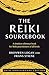 The Reiki Sourcebook: A Tim...
