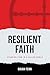 Resilient Faith: Standing F...