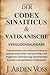 DER CODEX SINAITICUS & VATIKANISCHE VERGLEICHSAUSGABE by J. Arden Voss
