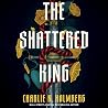 The Shattered King
