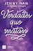 Secretos y mentiras 3. Verdades que matan by Jenny Han