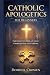 CATHOLIC APOLOGETICS FOR BE...