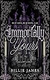 Immortally Yours