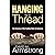 Hanging By A Thread: The Er...