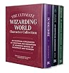 The Ultimate Wizarding World Character Collection Boxed Set The Ultimate Wizarding World Character Collection Boxed Set