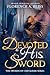 Devoted to His Sword (Swords of Chevalerie, 2)