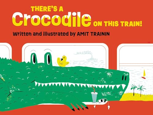 There's a Crocodile on This Train! (Hardcover)