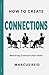 How to Create Connections :...