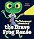 The Underground Adventure of the Brave Frog Renée