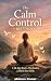 The Calm Control Method: A ...