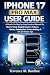 IPHONE 17 PRO MAX USER GUID...