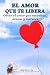 EL AMOR QUE TE LIBERA by Rachel Lin