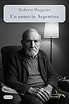 Un uomo in Argentina by Roberto Maggiani