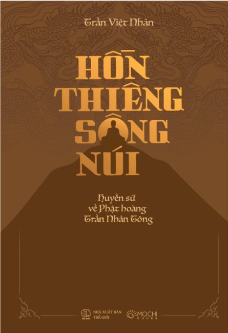 Hồn thiêng sông núi: Huyền sử về Phật hoàng Trần Nhân Tông