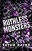 Ruthless Monsters: The Damn...