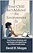 Your Child Isn’t Addicted — The Environment Is by David H. Morgan
