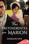 Tres pretendientes para Marion (Spanish Edition)