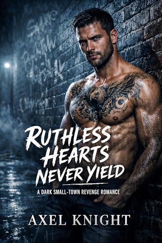 RUTHLESS HEARTS NEVER YIELD: A DARK SMALL-TOWN REVENGE ROMANCE (The Dark Vows Collection)
