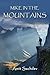 Mike in the Mountains by Amit Sachdev