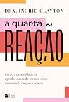 A quarta reação: Como a necessidade de agradar nasce do trauma e nos desconecta de quem somos (Portuguese Edition)